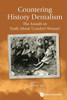 Countering History Denialism: The Assault on Truth about 'Comfort Women'