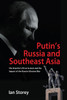 Putin's Russia and Southeast Asia: The Kremlin's Pivot to Asia and the Impact of the Russia-Ukraine War