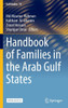Handbook of Families in the Arab Gulf States
