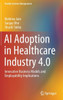 AI Adoption in Healthcare Industry 4.0: Innovative Business Models and Employability Implications