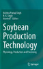 Soybean Production Technology: Physiology, Production and Processing