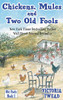 Chickens, Mules And Two Old Fools