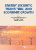 Energy Security, Transition, and Economic Growth
