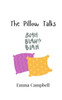 The Pillow Talks - (Paperback or Softback)