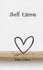 Shelf Esteem - (Paperback or Softback)