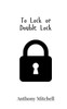 To Lock or Double Lock