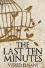 The Last Ten Minutes