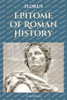 Epitome Of Roman History: Easy to Read Layout - (Paperback or Softback)