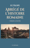 Abrégé de l'histoire romaine (Breviarium historiae romanae): Version Annotée - (Hardback or Cased Book)