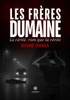 Les frères Dumaine: La vérité, rien que la vérité