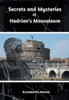 Secrets and Mysteries of Hadrian's Mausoleum
