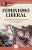 GuíaBurros: Feminismo liberal: De la Revolución francesa al sufragismo