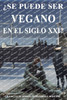 ¿Se puede ser vegano en el siglo xxi?