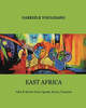 East Africa: Tales & Stories from Uganda, Kenya, Tanzania