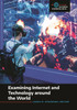 Examining Internet and Technology Around the World