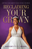 Reclaiming Your Crown: Getting Your Identity Back After a Divorce