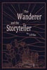 The Wanderer and the Storyteller - (Paperback or Softback)