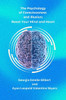 The Psychology of Consciousness and Illusion: Reset Your Mind and Heart