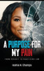 A Purpose For My Pain: From Poverty To Practicing Law