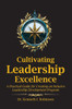 Cultivating Leadership Excellence: A Practical Guide for Creating an Inclusive Leadership Development Program