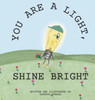You Are a Light, Shine Bright