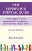 New Supervisor Survival Guide: Twelve Simple and Proven Leadership Skills to Help New - and Not So New - Bosses Thrive