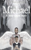 Michael: A Holy Ghost Story