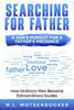 Searching For Father: A Son's Pursuit For A Father's Presence