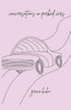 Conversations in Parked Cars