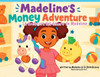 Madeline's Money Adventure