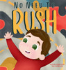 No Need to Rush - (Hardback or Cased Book)