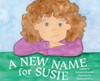 A New Name for Susie - (Hardback or Cased Book)