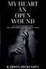 My Heart an Open Wound