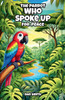 The Parrot Who Spoke Up for Peace