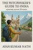 The Hitchhiker's Guide To India - a journey across 28 states