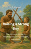 Raising a Strong Boy