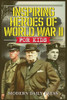 Inspiring Heroes of World War II - For Kids