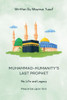 Muhammad-Humanity's Last Prophet