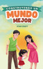 Construyendo un Mundo Mejor