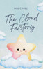 The Cloud Factory - (Paperback or Softback)