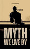Myth We Live By ( Part 2 )