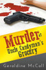 Murder At Uncle Candyman'S Grocery