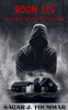 Room 115: Secrets of the Haunted Orphanage - 9798230190462