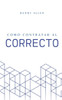 Como Contratar al Correcto