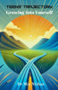 Teens' Trajectory: Growing into Yourself