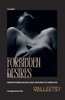 Forbidden Desires - Deepest Desires, Secrets and The Pursuit of Libration