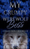 My Grumpy Werewolf Boss Collection 1 (Books 1-3)