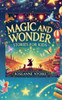 Magic and Wonder Stories for Kids