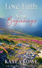 Love, Faith & New Beginnings