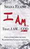 I AM...That, I AM...GOD